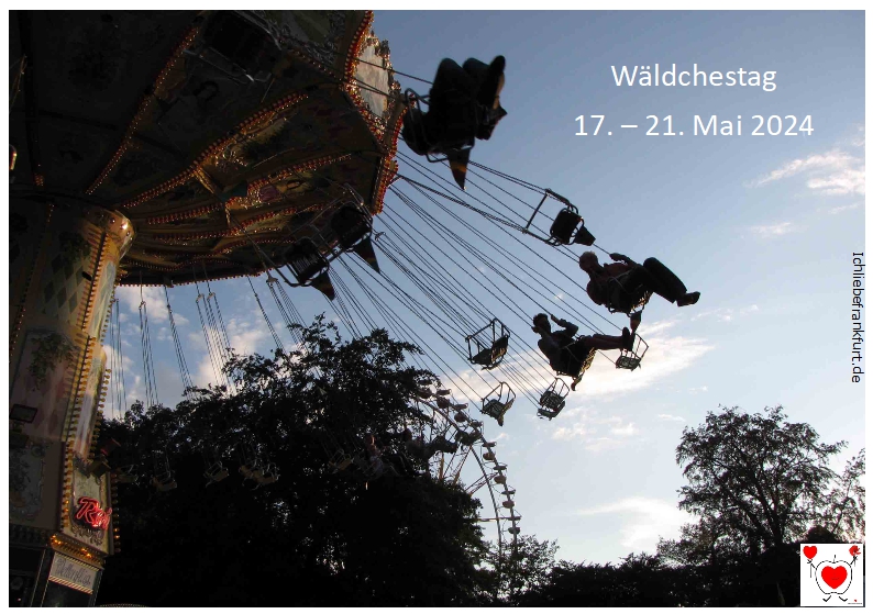 Frankfurter Waeldchestag - 17. bis 21. Mai 2024. < > 